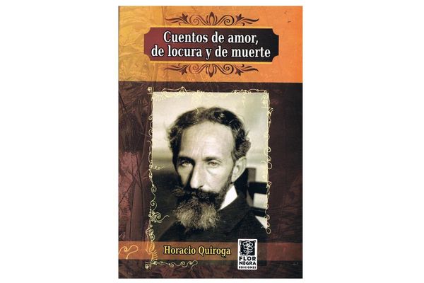 Libro "cuentos de amor, de locura y de muerte" de horacio quiroga
